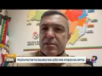 policia-militar-divulga-balanco-das-acoes-contra-ataques-em-florianopolis