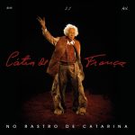 catia-de-franca-e-indicada-ao-grammy-latino-2024-com-album-‘no-rastro-de-catarina’